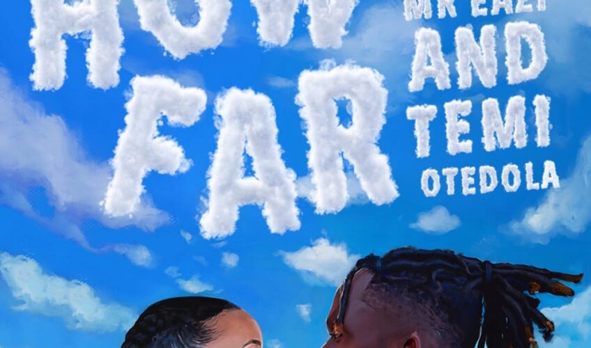 How Far? With Mr Eazi and Temi Otedola