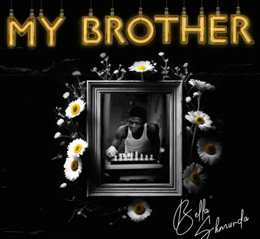 My Brother by Bella Shmurda