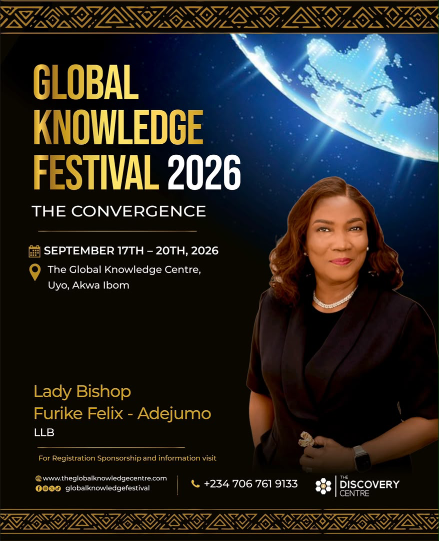 BISHOP FUNKE FELIX-ADEJUMO, RMD, DR. NIKE ADEYEMI, OLORI ATUWATSE, DR. GABRIEL OGBECHIE, MR ABUBAKAR SULIEMAN AND OTHERS TO LEAD CONVERSATIONS AT GLOBAL KNOWLEDGE FESTIVAL IN UYO
